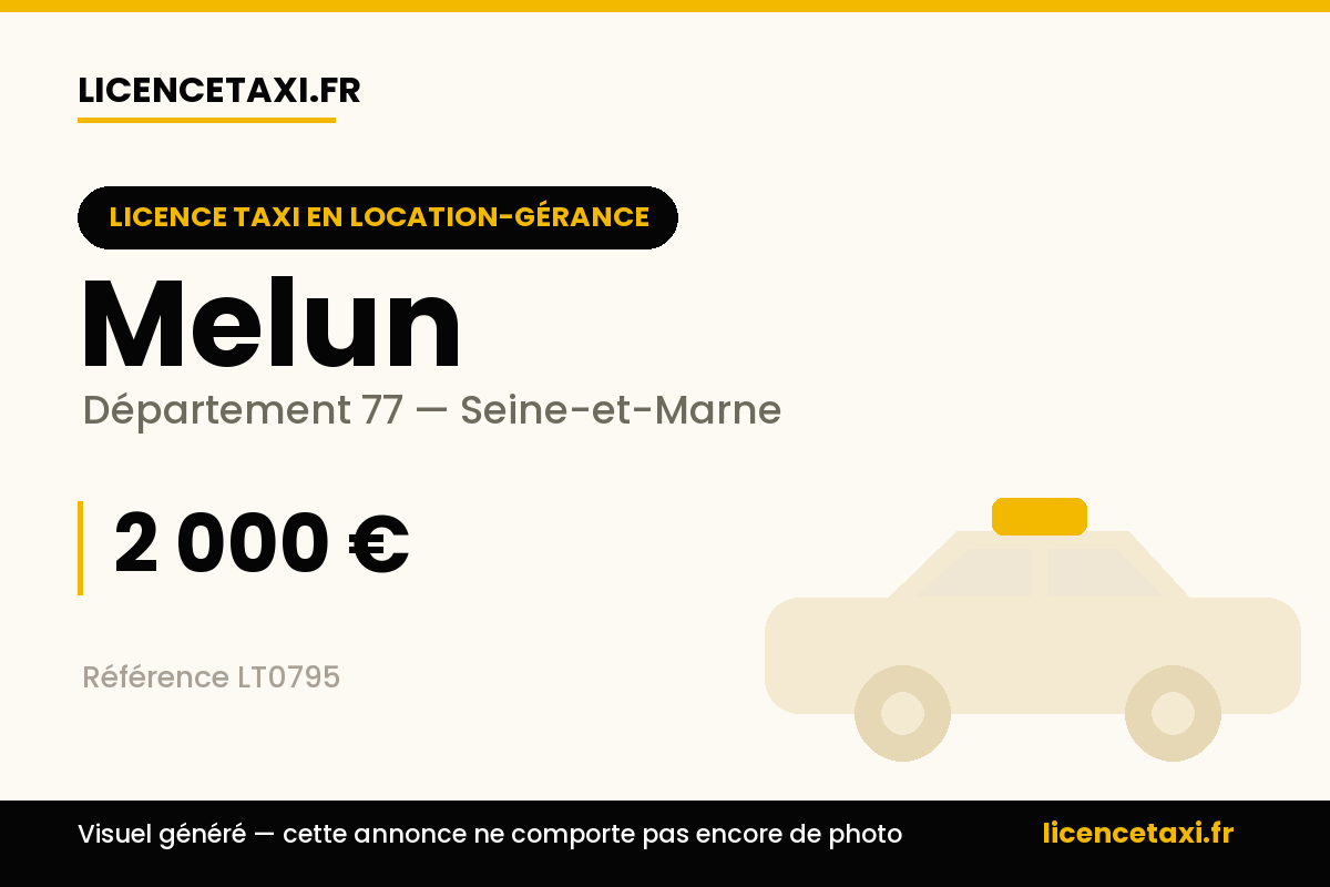 TAXI PROFESSIONNEL RECHERCHE UNE LICENCE 77 A LOUER